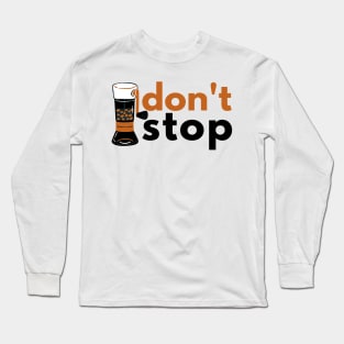 Grind Dont Stop Long Sleeve T-Shirt